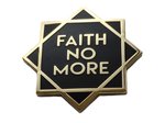 Faith no more