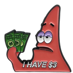 Patricio I have $3