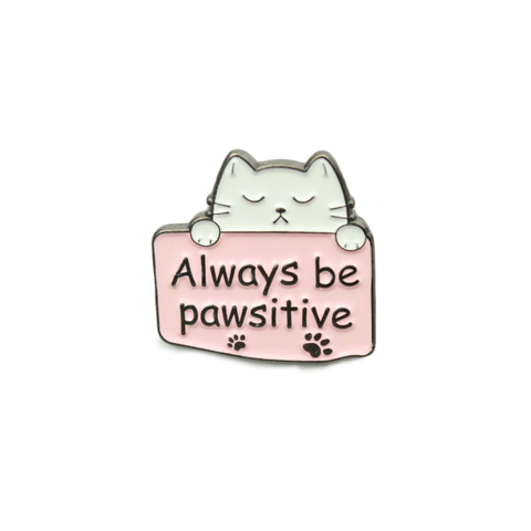 Always be Pawsitive.